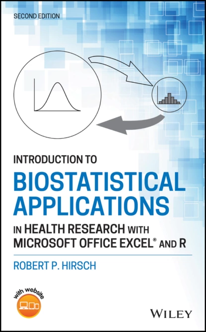 Обложка книги Introduction to Biostatistical Applications in Health Research with Microsoft Office Excel and R, Robert P. Hirsch