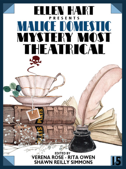 Karen Cantwell - Ellen Hart Presents Malice Domestic 15: Mystery Most Theatrical