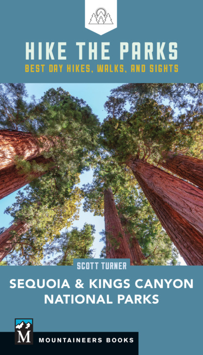 Scott Turner - Hike the Parks Sequoia-Kings Canyon National Parks