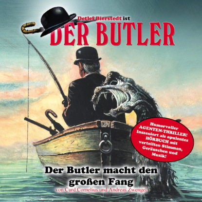 Andreas Zwengel - Der Butler, Der Butler macht den großen Fang