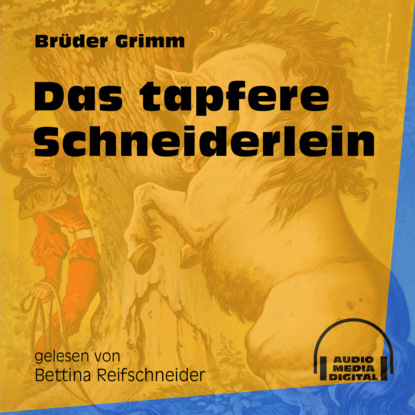 Brüder Grimm - Das tapfere Schneiderlein (Ungekürzt)