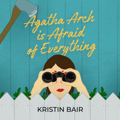Ксюша Ангел - Agatha Arch is Afraid of Everything (Unabridged)