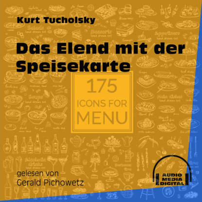 Kurt  Tucholsky - Das Elend mit der Speisekarte (Ungekürzt)