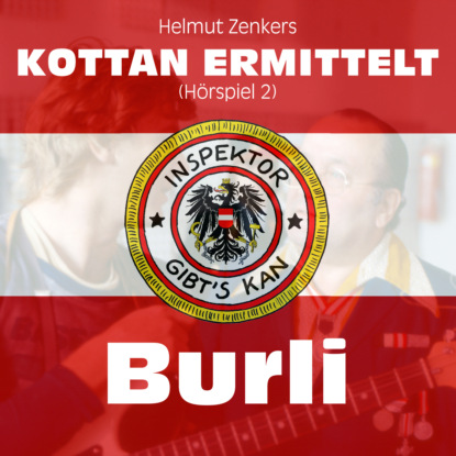Helmut Zenker - Kottan ermittelt, Folge 2: Burli