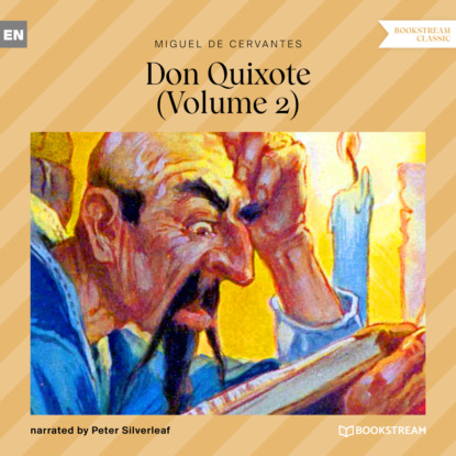 Don Quixote, Vol. 2 (Unabridged) - Мигель де Сервантес Сааведра