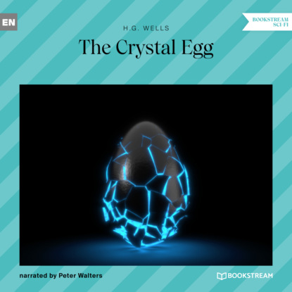 H. G. Wells - The Crystal Egg (Unabridged)