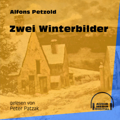 Zwei Winterbilder (Ungekürzt)