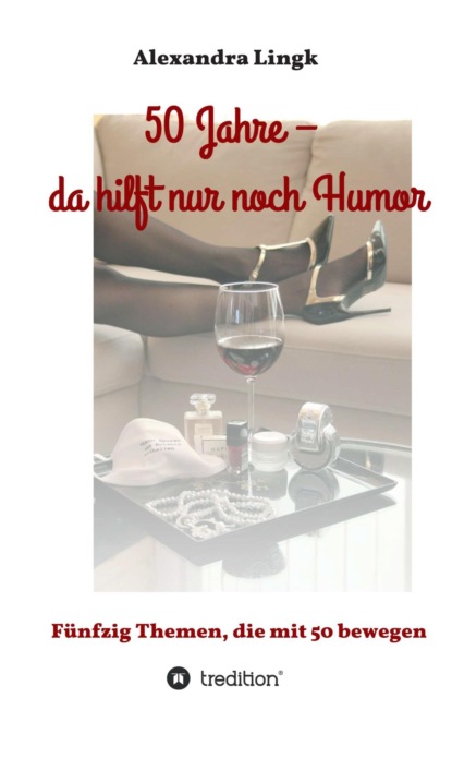 

50 Jahre - da hilft nur noch Humor