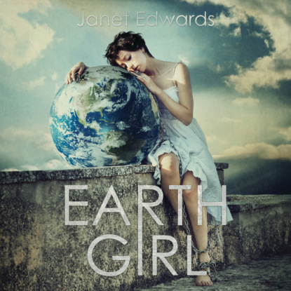 Janet Edwards - Earth Girl - Earth Girl, Book 1 (Unabridged)