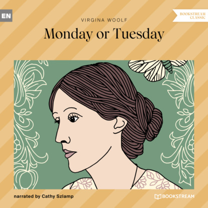 Virginia Woolf - Monday or Tuesday (Unabridged)