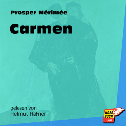 Prosper Merimee - Carmen (Ungekürzt)