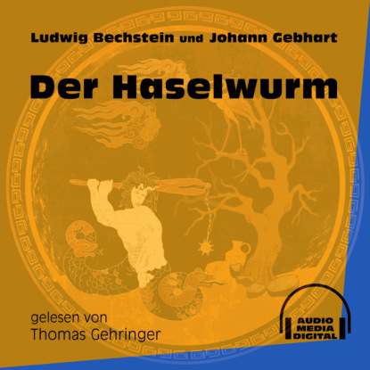 Ludwig Bechstein - Der Haselwurm (Ungekürzt)
