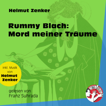 Helmut Zenker - Rummy Blach: Mord meiner Träume (Ungekürzt)