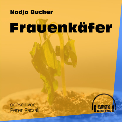 Frauenkäfer (Ungekürzt)