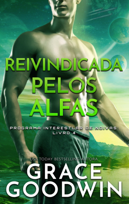 Reivindicada pelos Alfas (Grace Goodwin). 