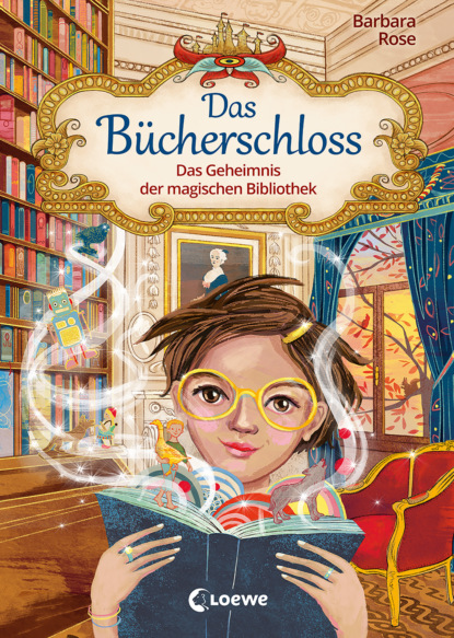 Barbara Rose - Das Bücherschloss (Band 1) - Das Geheimnis der magischen Bibliothek