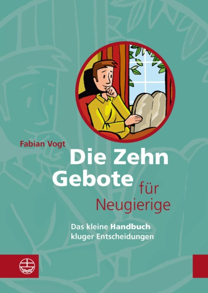 Fabian Vogt - Die Zehn Gebote für Neugierige