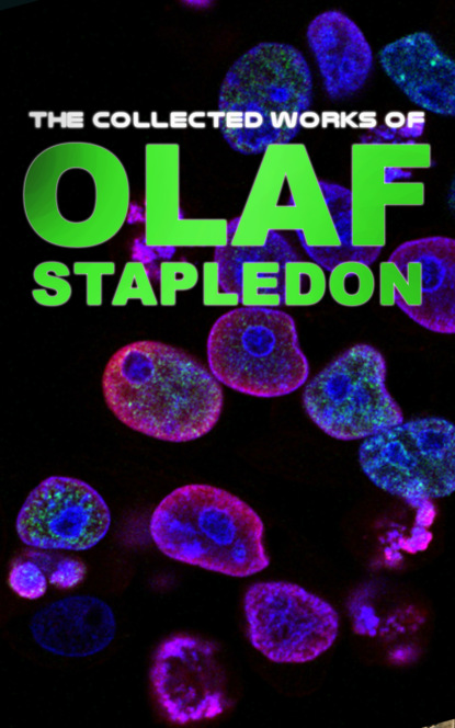 

The Collected Works of Olaf Stapledon