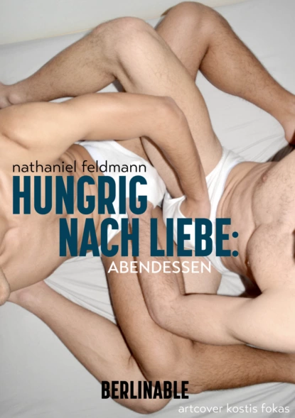 Обложка книги Hungrig nach Liebe - Folge 3, Nathaniel Feldmann