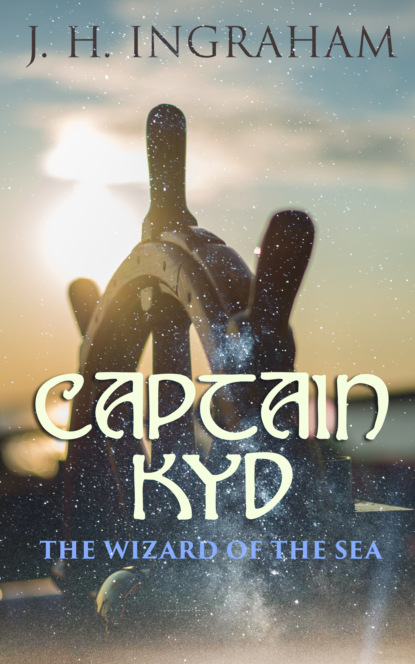 

Captain Kyd: The Wizard of the Sea