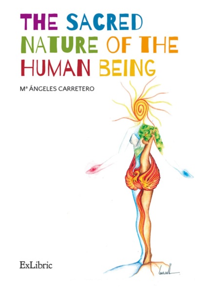 Mª Ángeles Carretero Casar - The Sacred Nature of the Human Being