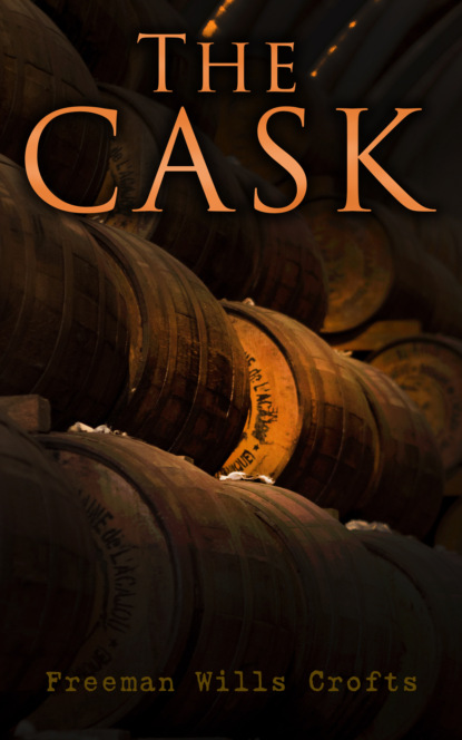 Freeman Wills Crofts - The Cask