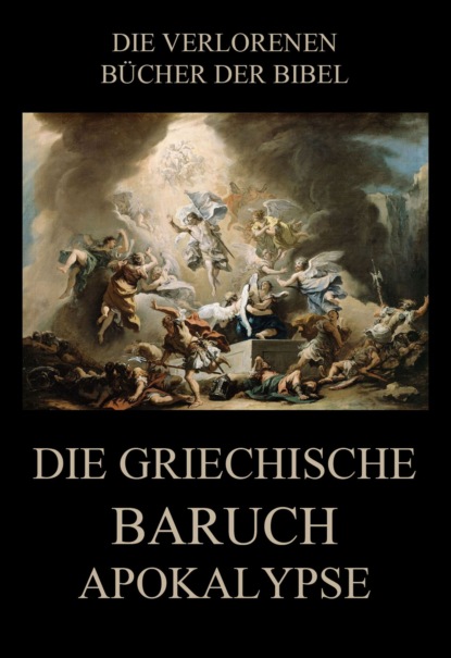 Paul Rießler - Die Griechische Baruch-Apokalypse