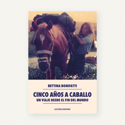 Bettina Bonifatti - Cinco años a caballo