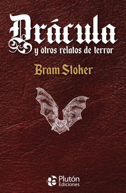 Bram Stoker - Drácula y otros relatos de terror