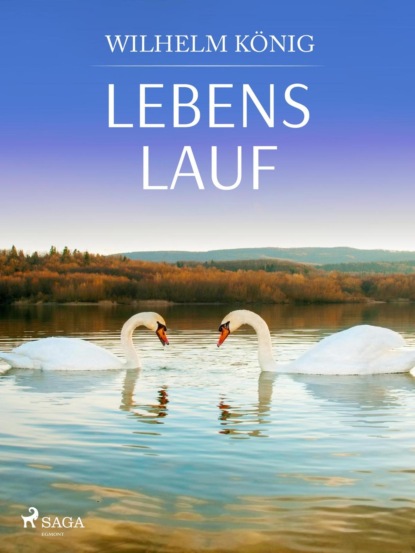 Lebens lauf (Wilhelm König). 