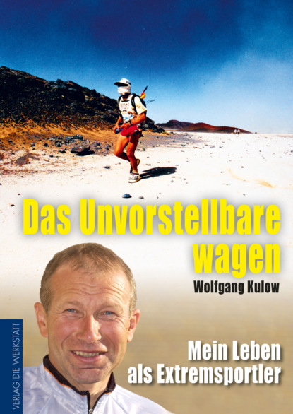 Wolfgang Kulow - Das Unvorstellbare wagen