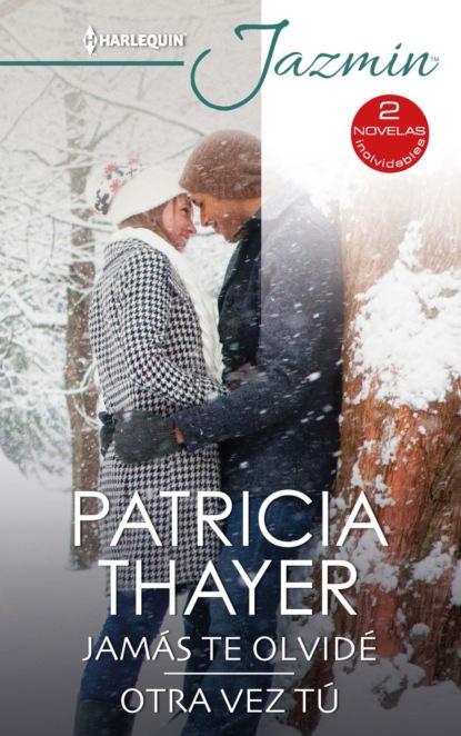 Patricia Thayer - Jamás te olvidé - Otra vez tú