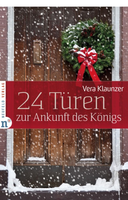 Vera Klaunzer - 24 Türen zur Ankunft des Königs