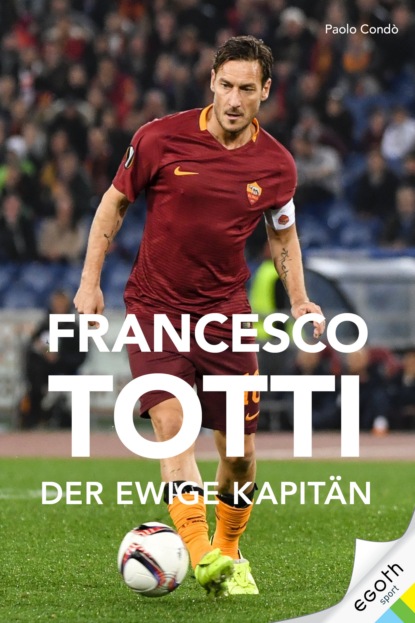 Francesco Totti (Paolo Condò). 