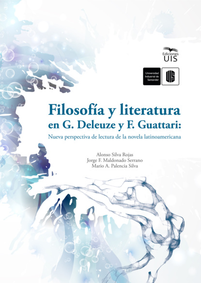 Filosof?a y literatura en G. Deleuze y F. Guattari: Nueva perspectiva de lectura de la novela latinoamericana