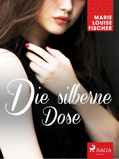 Marie Louise Fischer - Die silberne Dose