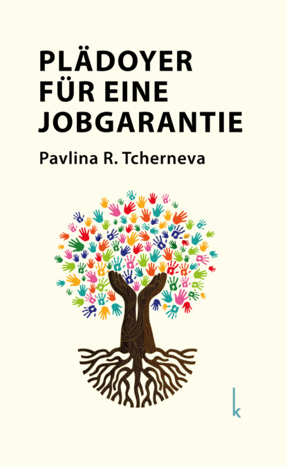 Pavlina R. Tcherneva - Plädoyer für eine Jobgarantie