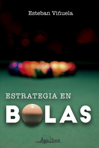 Esteban Viñuela - Estrategia en bolas