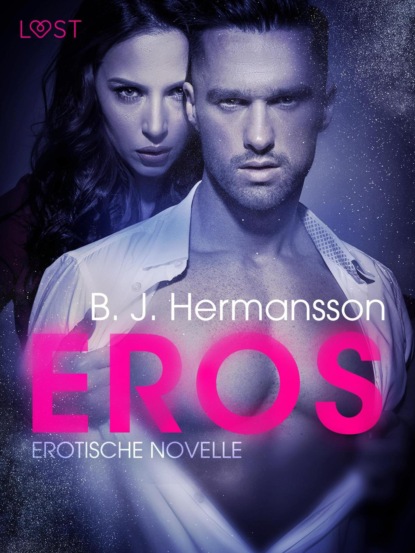 B. J. Hermansson - Eros: Erotische Novelle