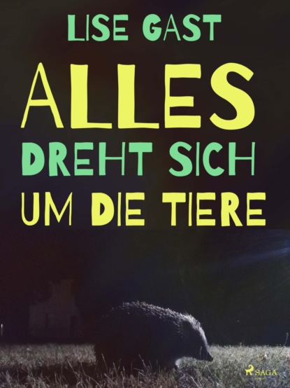 Lise Gast - Alles dreht sich um die Tiere