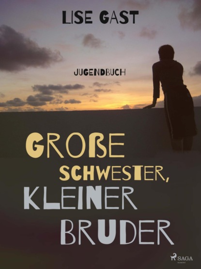 Lise Gast - grosse schwester, kleiner bruder