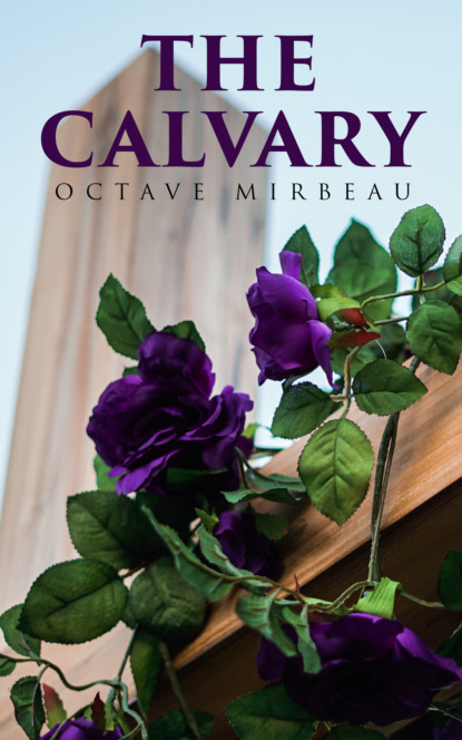 Octave  Mirbeau - The Calvary
