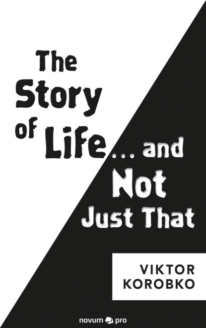 

The Story of Life … and Not Just That