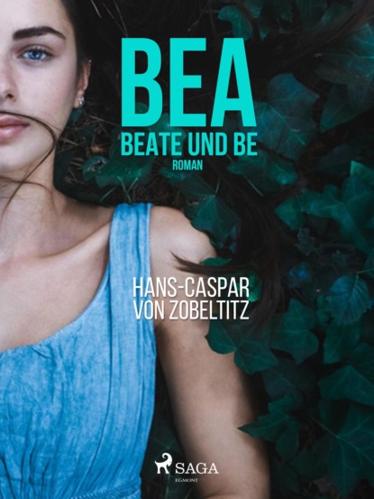 Hans-Caspar von Zobeltitz - Bea, beate und Be