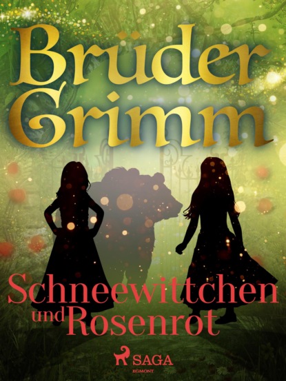 Brüder Grimm - Schneewittchen und Rosenrot