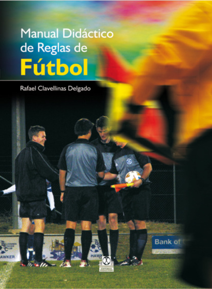 Rafael Clavellinas Delgado - Manual didáctico de reglas de fútbol (Color)