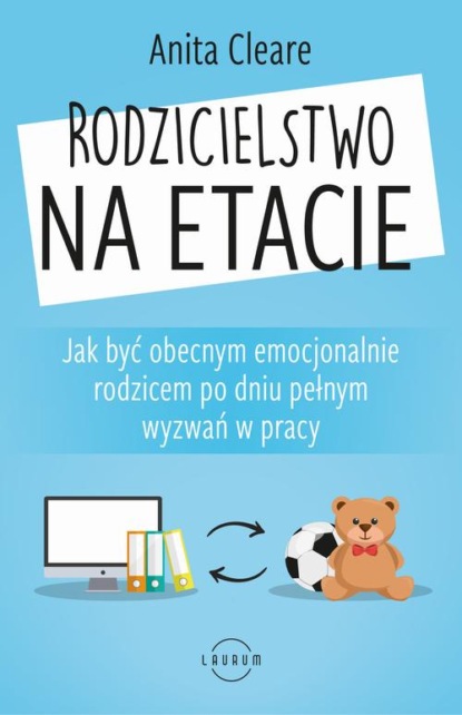 

Rodzicielstwo na etacie