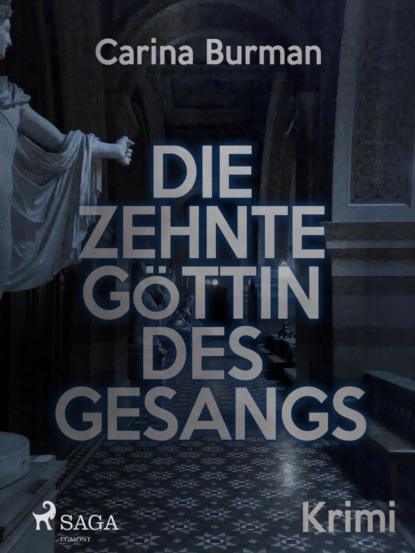 Die zehnte Göttin des Gesangs (Carina Burman). 