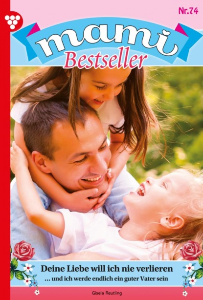Gisela Reutling - Mami Bestseller 74 – Familienroman