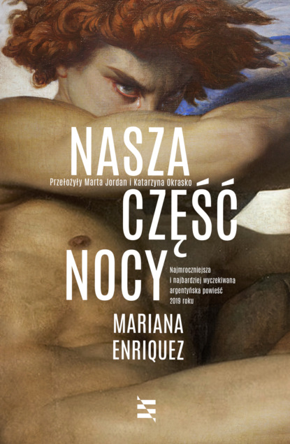 Mariana Enriquez - Nasza część nocy